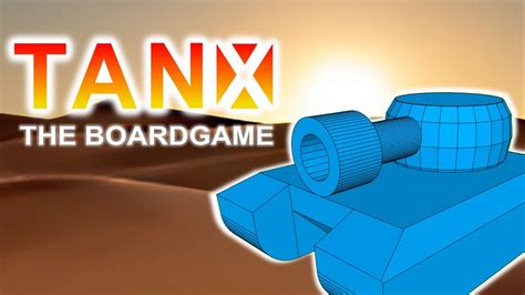 TANX the BOARDGAME - YouTube