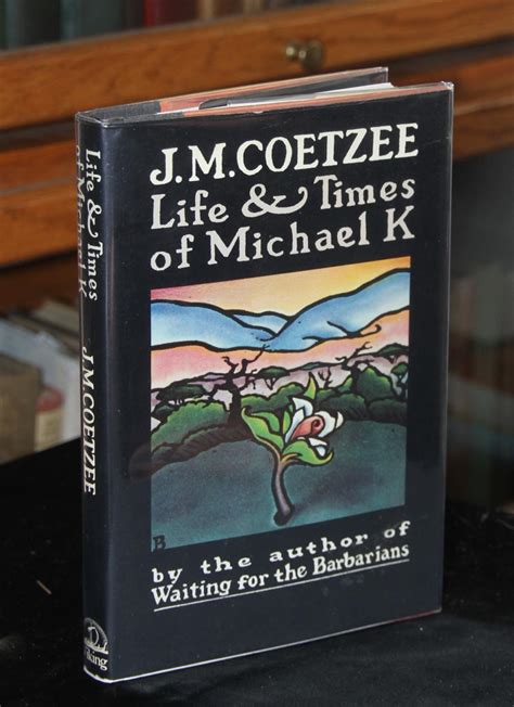 Life and Times of Michael K by Coetzee, J. M.: Near Fine Hardcover (1984) 1st Edition | The ...