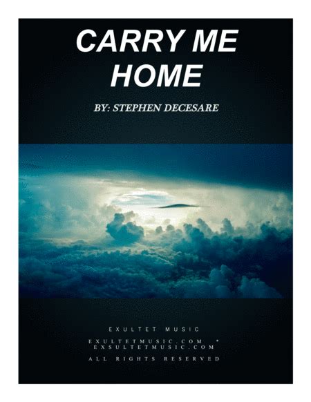 Download Carry Me Home Sheet Music By Stephen DeCesare - Sheet Music Plus