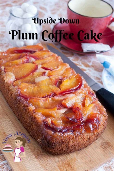 Upside Down Plum Coffee Cake - Veena Azmanov