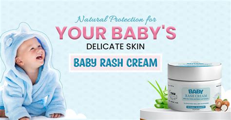 Natural Protection for Your Baby's Delicate Skin: TNW's Baby Rash Crea – The Natural Wash