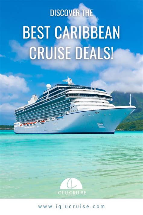 Discover the Best Caribbean Cruise Deals with Iglu Cruise!