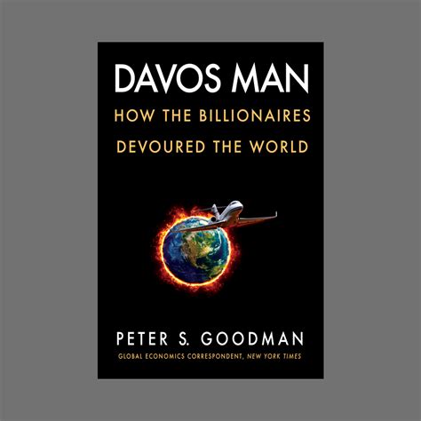 'Davos Man' by Peter S. Goodman: How billionaires devoured the world