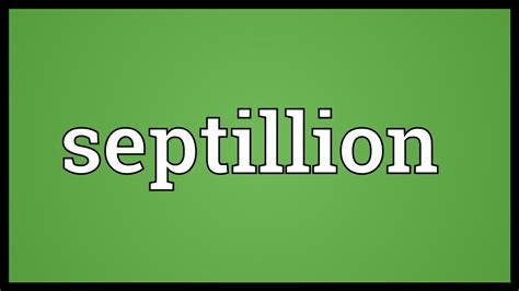 Septillion Meaning - YouTube