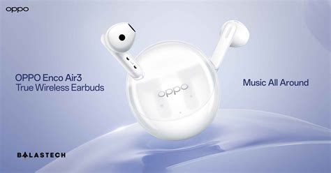 Experience Music All Around with the OPPO Enco Air3 True Wireless ...