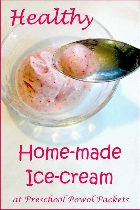 Healthy Homemade Ice-cream Recipe | Preschool Powol Packets