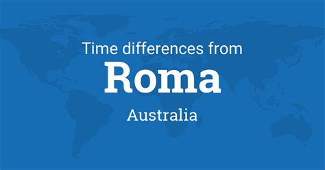 Time Difference between Roma, Queensland, Australia and the World