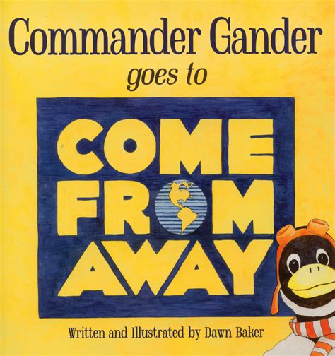 Commander Gander Goes to Come From Away - Dawn Baker-77087