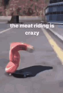 Meatriding GIF - Meatriding - Discover & Share GIFs