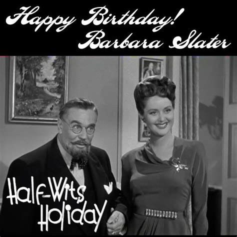 Barbara Slater, born today in 1920, was in Half Wits Holiday, Curly’s ...