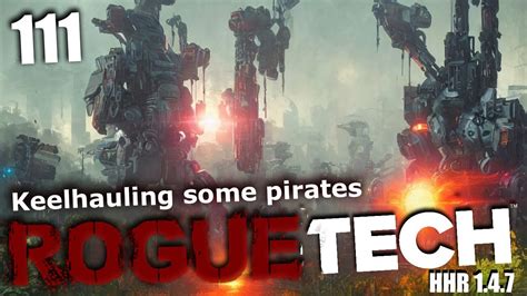 Keelhauling some pirates - Roguetech HHR 111 - YouTube