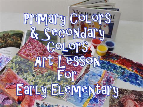 Primary and Secondary Colors Elementary Art Lesson - HubPages