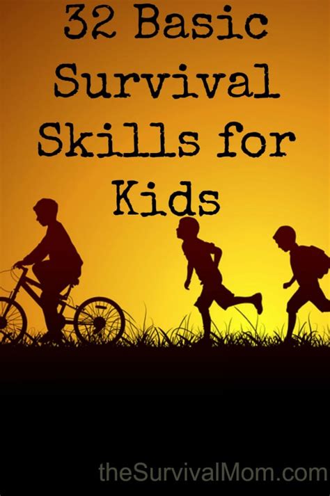 32 Basic Survival Skills for Kids - Survival Mom