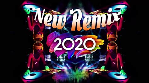 NEW REMIX 2020: Best REMIX Songs Of All Time - YouTube