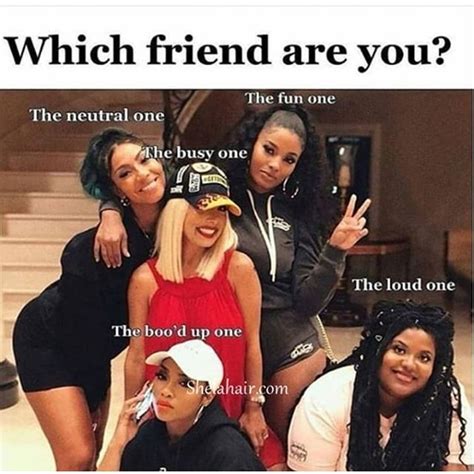 Which friend are you? | Funny best friend memes, Squad goals funny, Friends funny