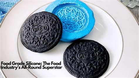 Food Grade Silicone: The Food Industry’s All-Round Superstar