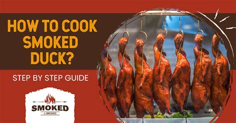 How To Cook Smoked Duck? [STEP BY STEP GUIDE]