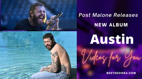 Post Malone Releases New Album Austin 2023, Videos for You