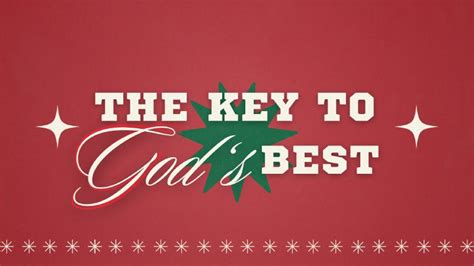 The Key To God's Best | Lake Hills Church