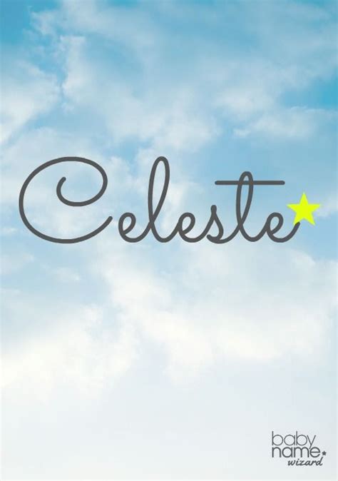 Celeste: Meaning, origin, and popularity of the name. This French form of the Latin for ...