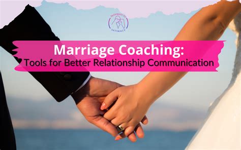 Marriage Coaching for Better Communication - Pathways to Intimacy