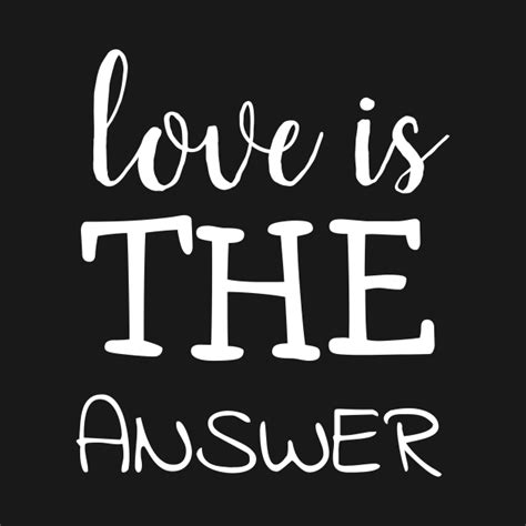 Love is the Answer - Love Is The Answer - Kids T-Shirt | TeePublic