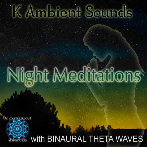 Night Meditations - Sounds for Meditation & Relaxation with Theta Waves ...