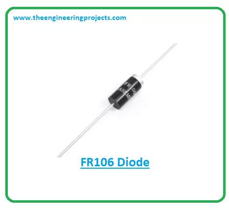 FR106 Fast Recovery Diode Datasheet, Pinout, Features & Applications ...