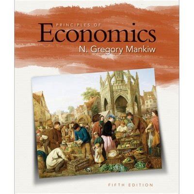 Principles of Economics, 5th edition | N. Gregory Mankiw