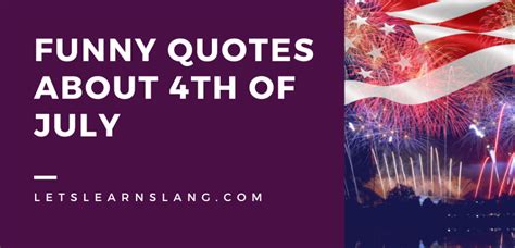 100 Funny Quotes About 4th Of July That Will Light Up Your Celebration ...