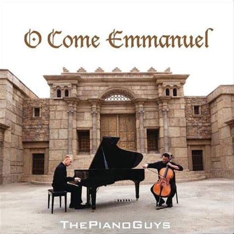 O Come, O Come, Emmanuel - The Piano Guys - The Jesuit Post