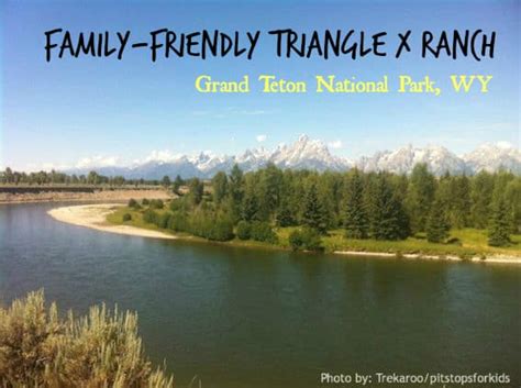 Family-Friendly Triangle X Ranch in Grand Teton National Park - Trekaroo Family Travel Blog