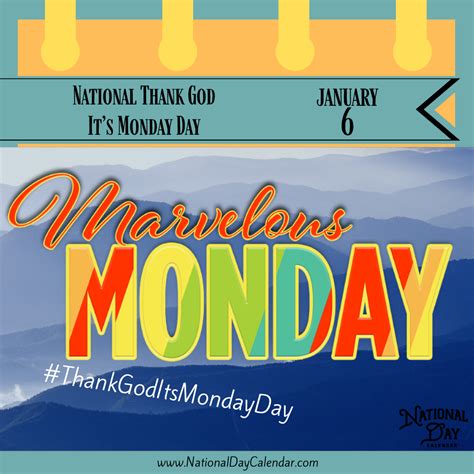 NATIONAL THANK GOD IT’S MONDAY DAY - First Monday in January - National Day Calendar | Thank god ...