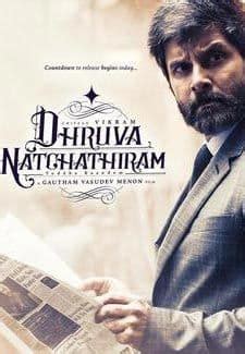 Dhruva Natchathiram - Film Cast, Release Date, Dhruva Natchathiram Full ...