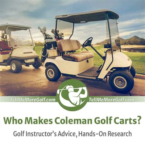 Who Makes Coleman Golf Carts? (Golf Coaches Advice)