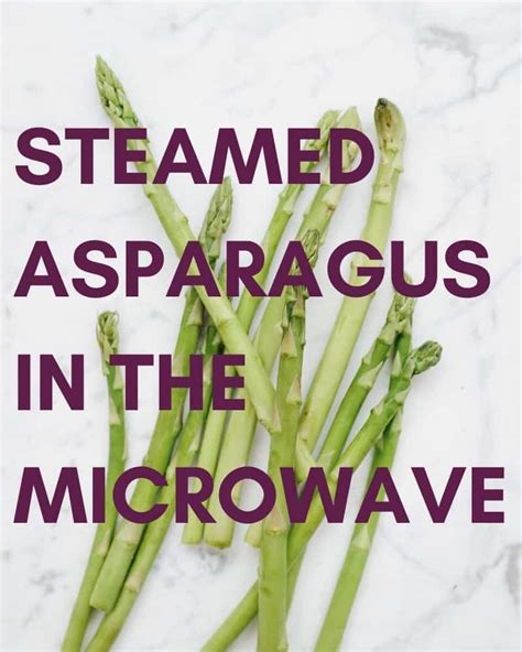 Steamed Asparagus in the Microwave • Steamy Kitchen Recipes Giveaways