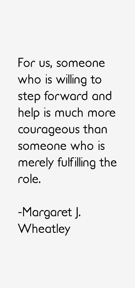 Margaret J. Wheatley Quotes & Sayings