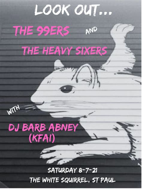 The 99ers, Heavy Sixers, w/ DJ Barb Abney - The White Squirrel Bar