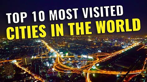 Top 10 Most Visited Cities in the World 2023 - YouTube