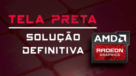 rx 580 series TELA PRETA, SEM SINAL, TELA AZUL - SOLUÇÃO DEFINITIVA 100 ...