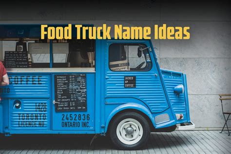 515 Catchy Food Truck Names (BBQ, Mexican, Ethnic Fusion, and more...)