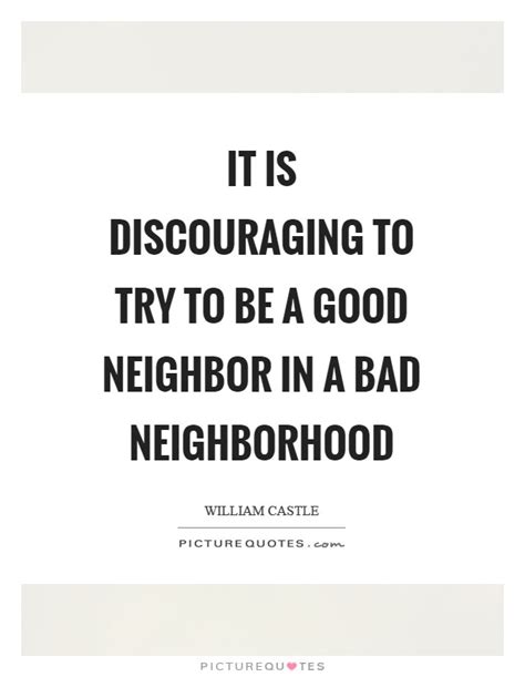 Neighborhood Quotes & Sayings | Neighborhood Picture Quotes