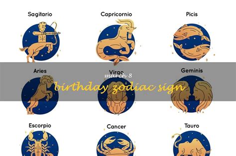 Discover Your March 8 Zodiac Sign And How It Can Impact Your Birthday! | ShunSpirit - Find your ...