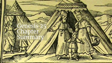 Genesis 25 Chapter Summary: Abraham and Keturah, Esau and Jacob – Wisdom Begun