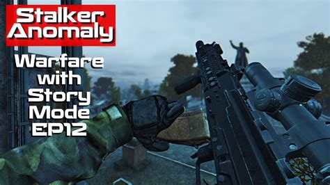 Stalker Anomaly | Warfare With Story Mode | Episode 12 | Survival | FPS ...