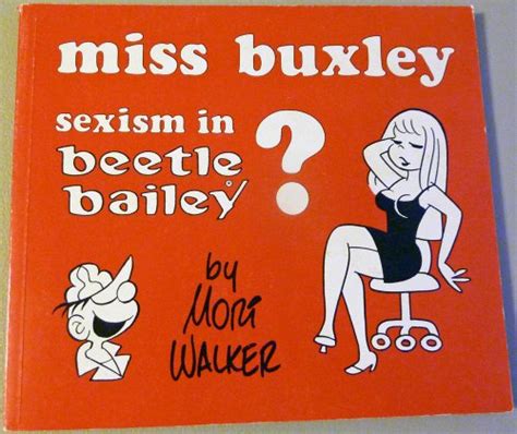 Miss Buxley: Sexism in Beetle Bailey?: Walker, Mort: 9780940420014 ...