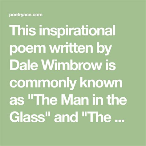 The Man in the Glass - An Inspirational Poem by Dale Wimbrow