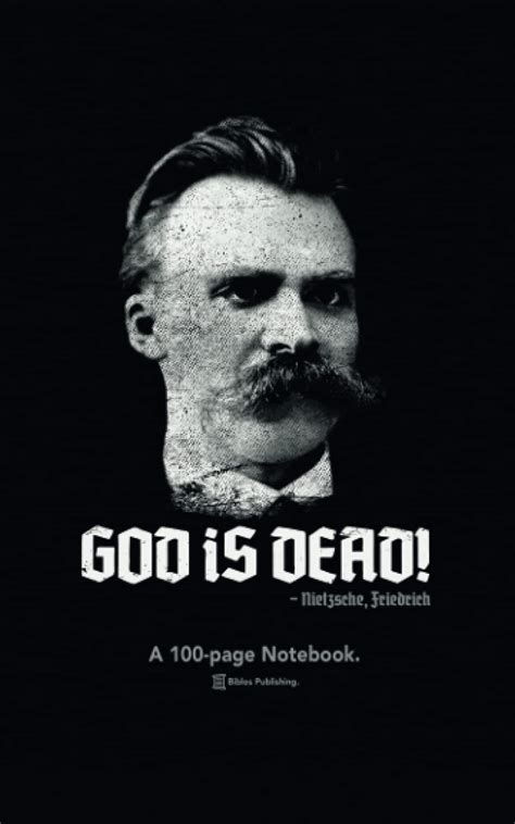 God Is Dead! – Friedrich Nietzsche: A 100-page Notebook for ...