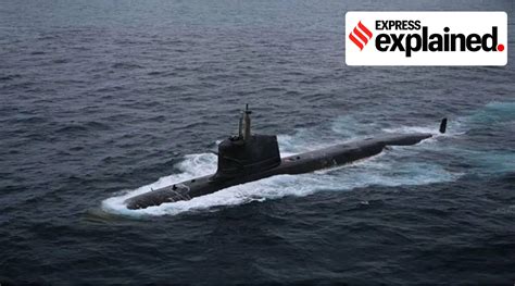 Explained: India’s submarine strength | Explained News - The Indian Express