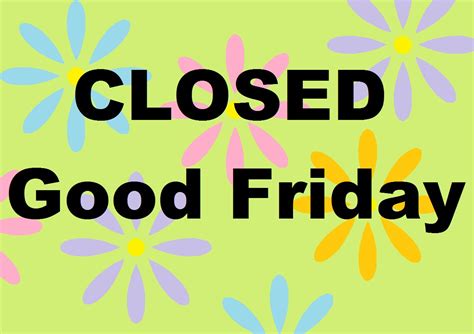 CLOSED – Good Friday